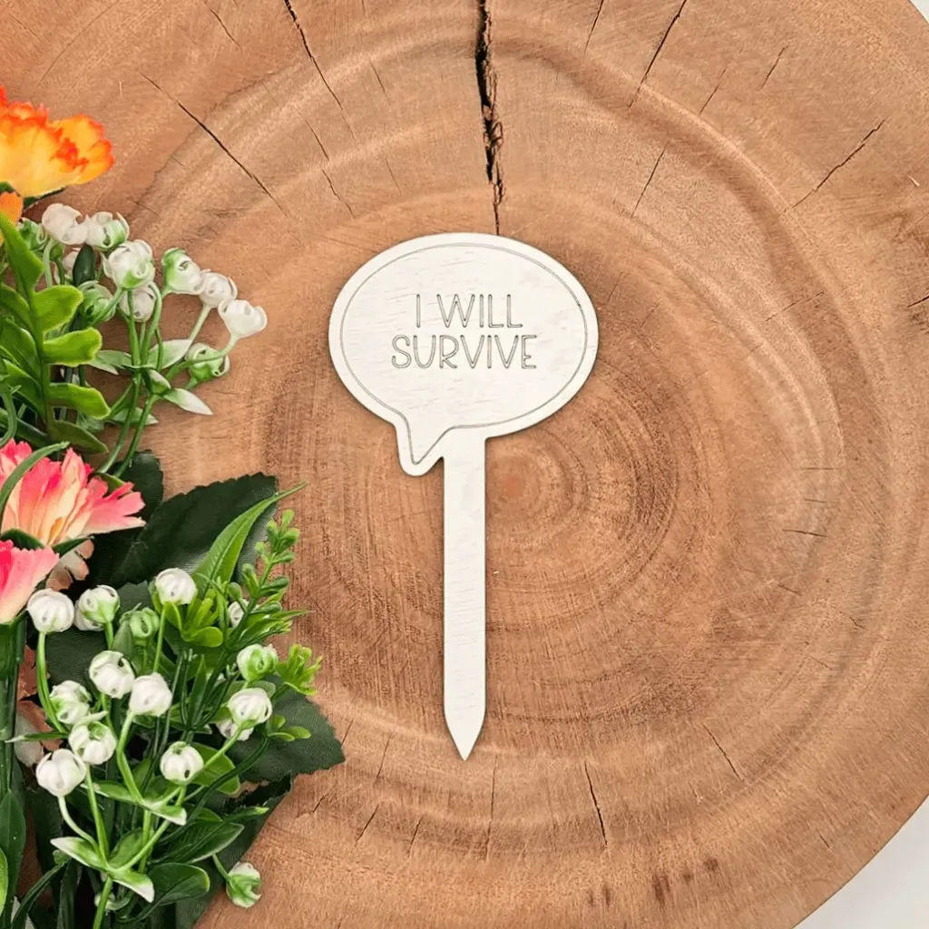 Pflanzenstecker aus Holz mit Spruch – „I WILL SURVIVE“