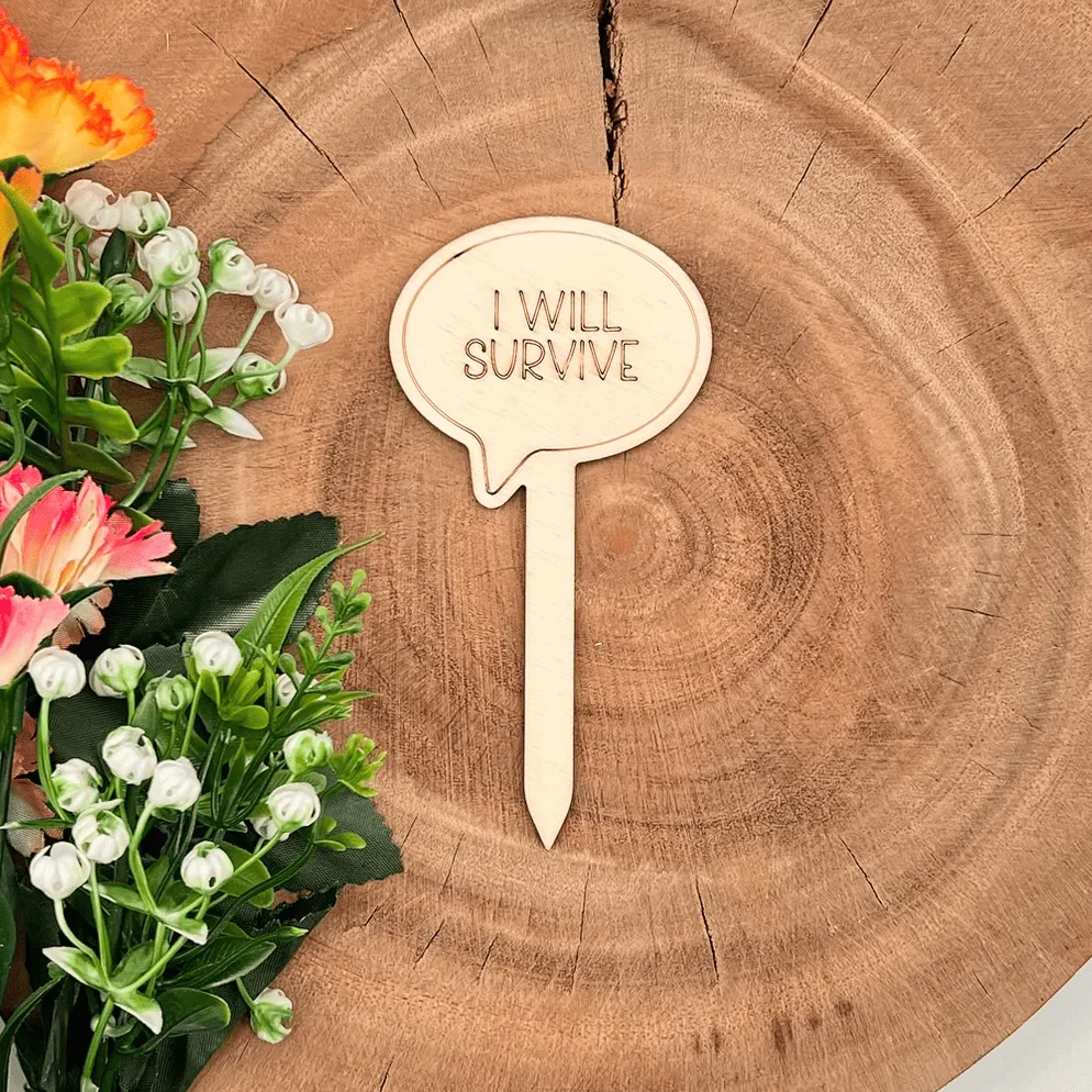 Pflanzenstecker aus Holz mit Spruch – „I WILL SURVIVE“
