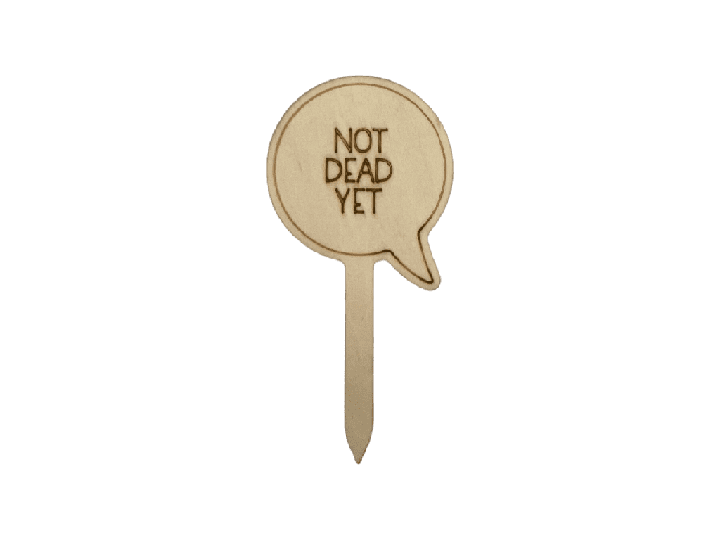 Pflanzenstecker aus Holz „NOT DEAD YET“