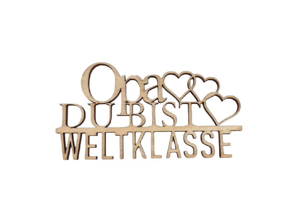 [A00269] Schriftzug „Opa du bist Weltklasse“