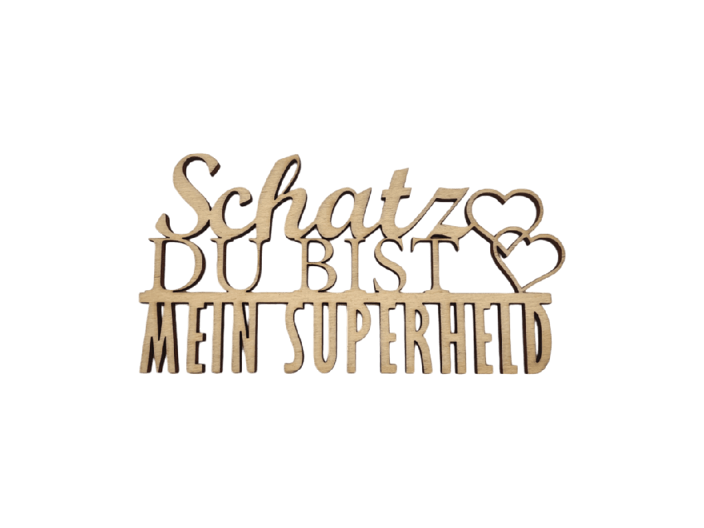 [A00273] Schriftzug „Schatz du bist mein Superheld“