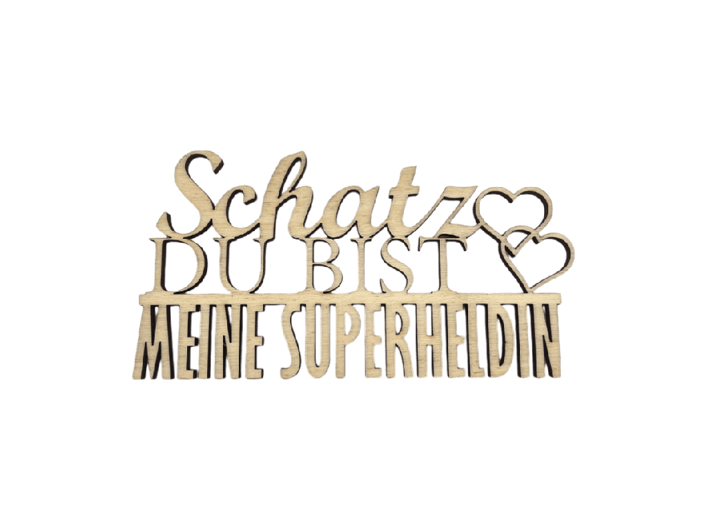 [A00274] Schriftzug „Schatz du bist meine Superheldin“