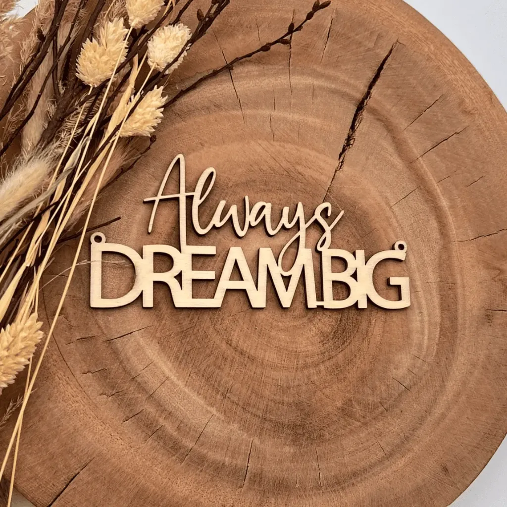 [A00344] Motivationsspruch aus Holz „Always Dream BIG“ (Natur, 15 × 7 cm)