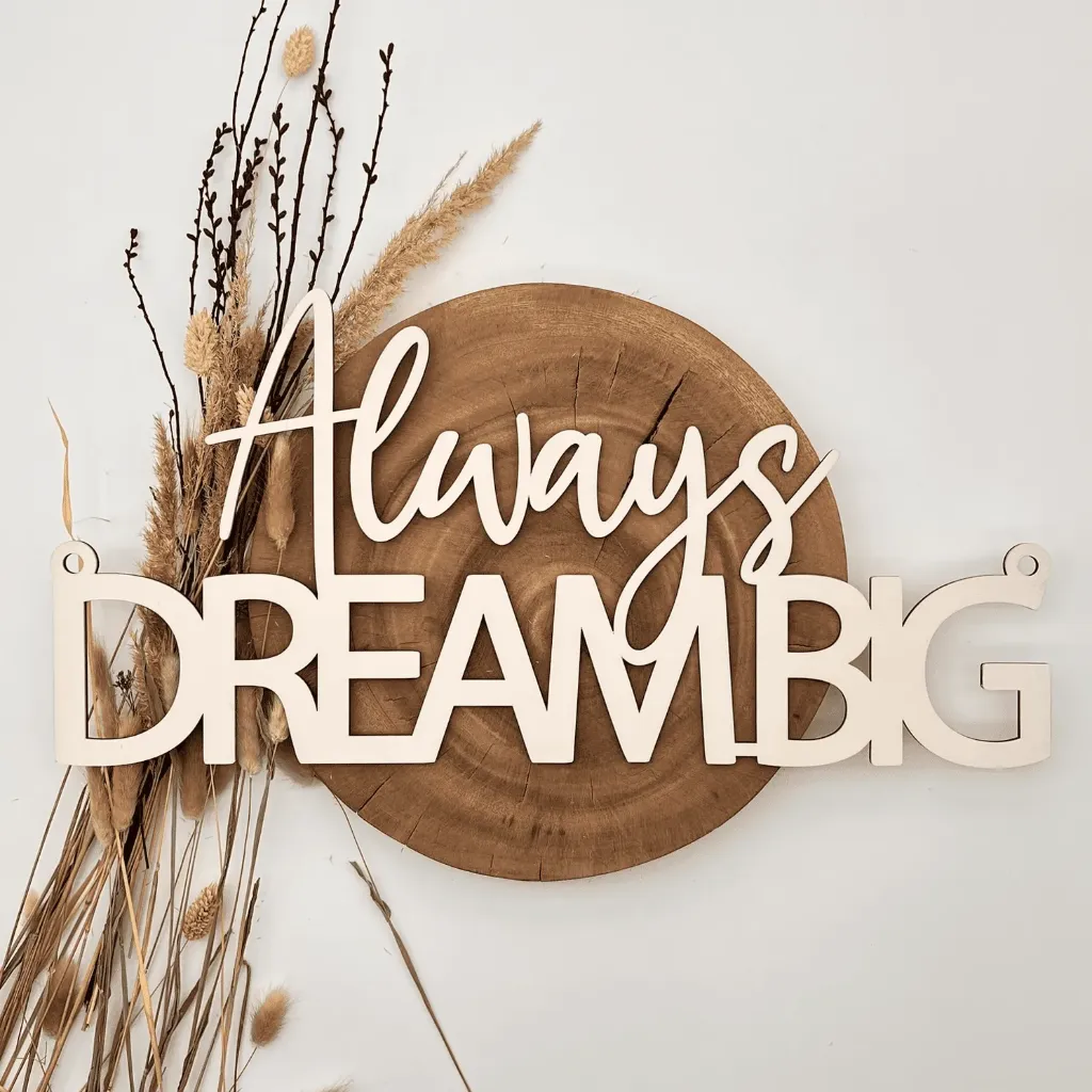 Motivationsspruch aus Holz „Always Dream BIG“