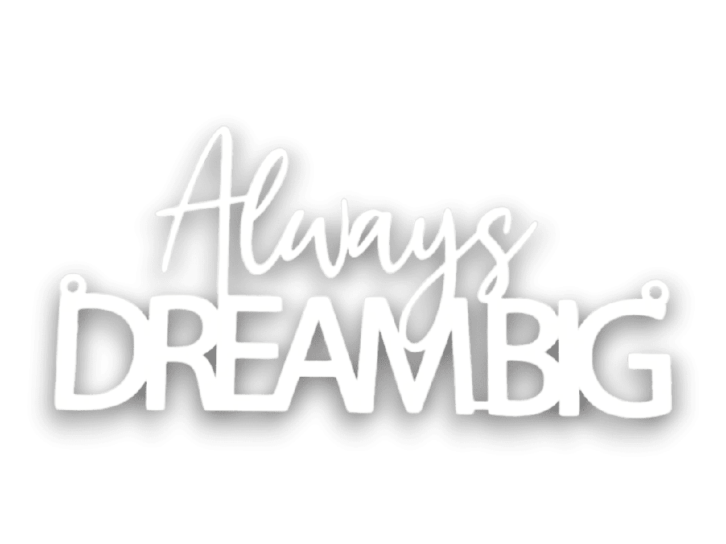 Holzschriftzug „Always Dream BIG“ Motivation aus Holz