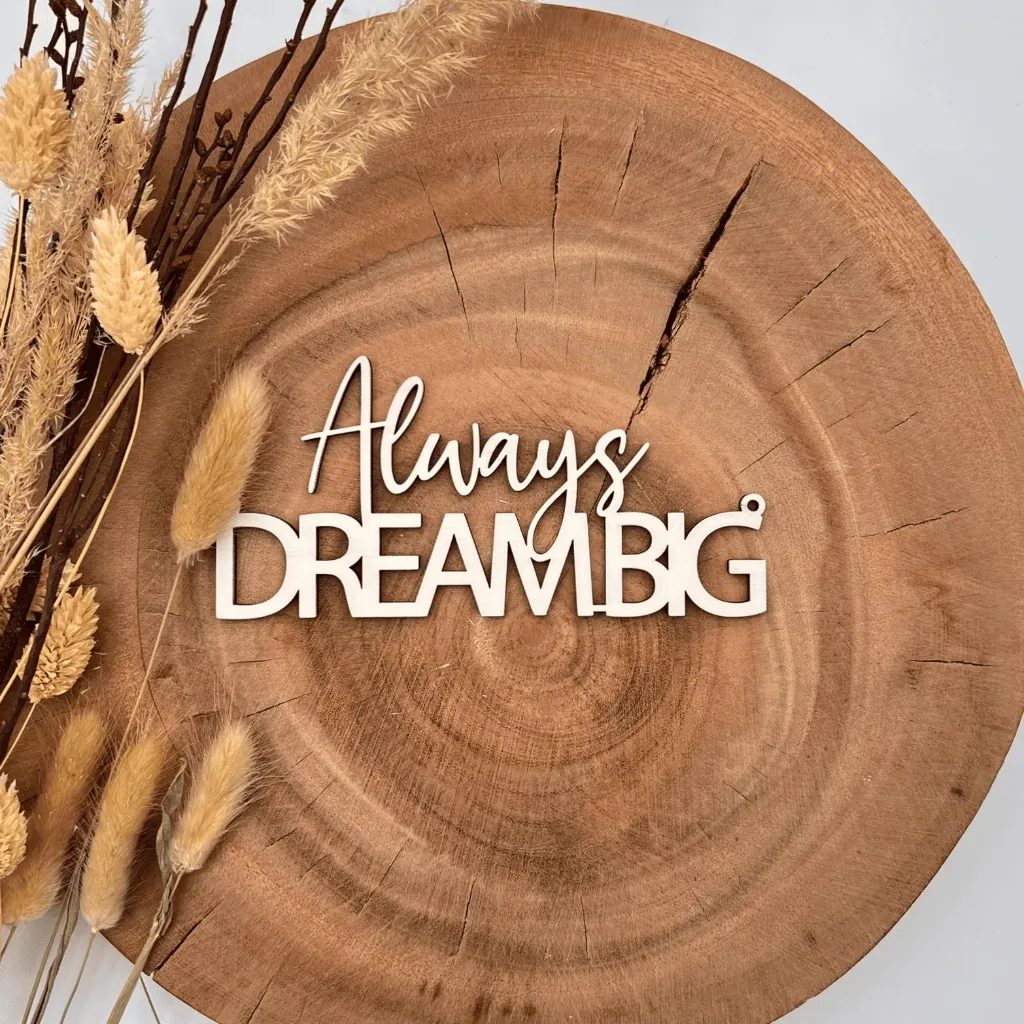 Motivationsspruch aus Holz „Always Dream BIG“