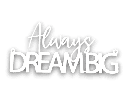 Holzschriftzug „Always Dream BIG“ Motivation aus Holz