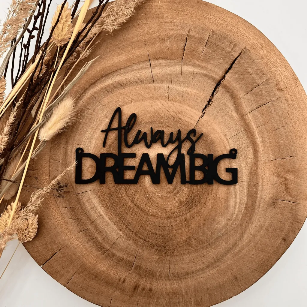 Motivationsspruch aus Holz „Always Dream BIG“