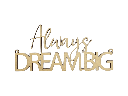 Holzschriftzug „Always Dream BIG“ Motivation aus Holz