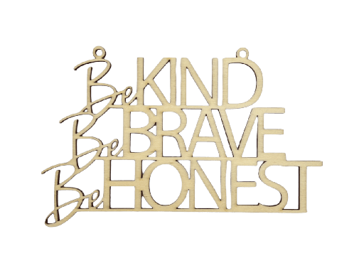 Motivationsspruch „Be kind be brave be honest“