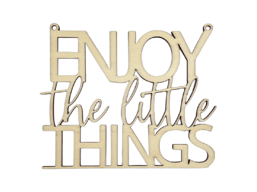 Motivationsspruch „Enjoy the little things“