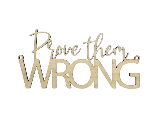 Motivationsspruch „Prove them wrong“