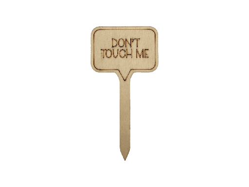 Pflanzenstecker aus Holz - „DON'T TOUCH ME“